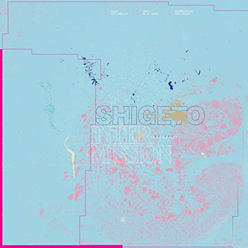 Shigeto - Intermission vinyl album cover, abstract pink and blue design.