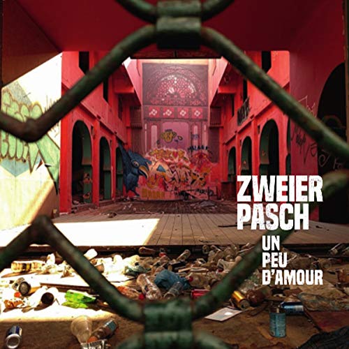 CD cover: Zweierpasch, "Un Peu D'Amour," showing graffiti and debris.