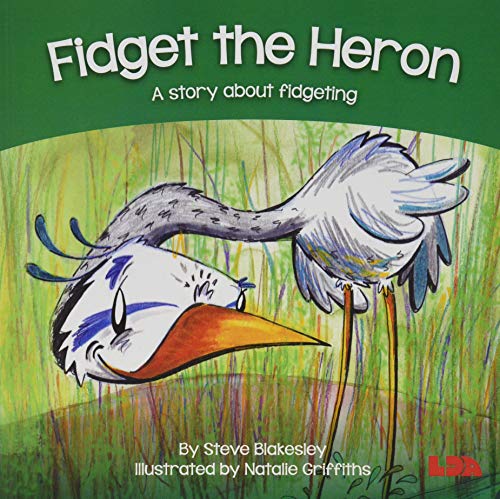 Fidget the Heron : A story about fidgeting