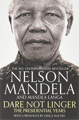 Dare Not Linger: The Presidential Years