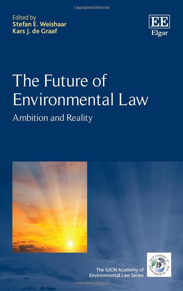 The Future of Environmental Law: Ambition and Reality