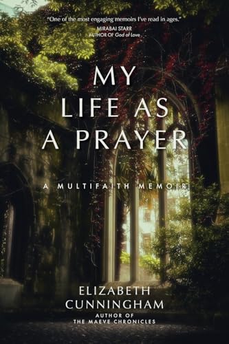 My Life as a Prayer : A Multifaith Memoir