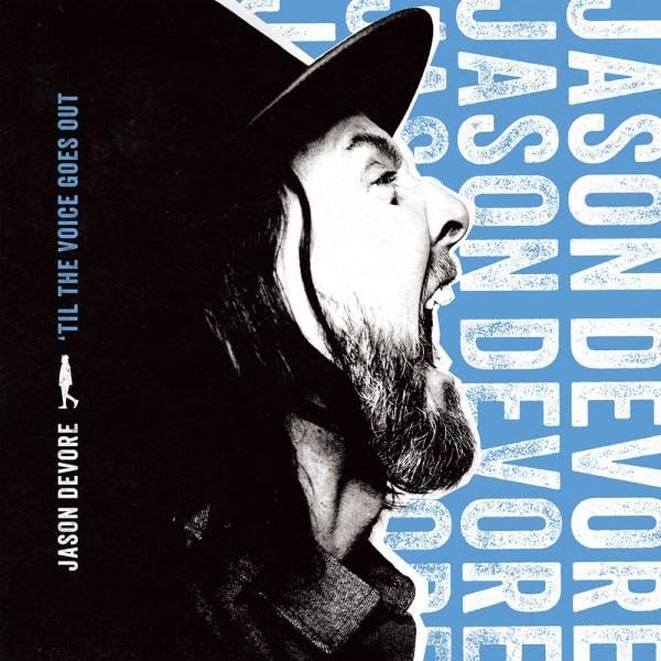 Album cover for Jason Devore’s “Til The Voice Goes Out” with a portrait.