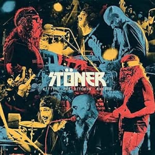 CD cover for Stoner’s “Hittin’ The Bitchin’ Switch” featuring band members performing.