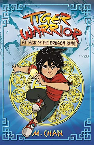 Attack of the Dragon King: Book 1 (Tiger Warrior)