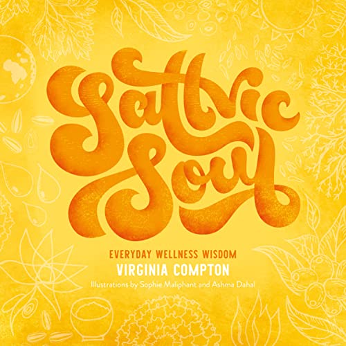 Sattvic Soul : Everyday Wellness Wisdom
