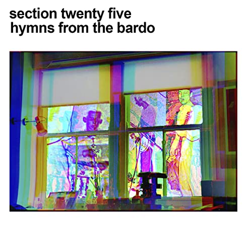 CD cover for Section 25’s “Hymns From The Bardo” with distorted window image.