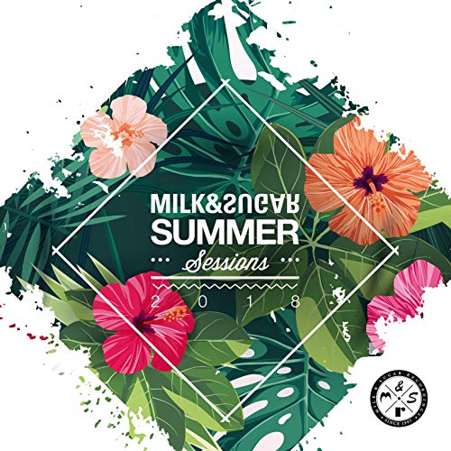 CD cover with tropical leaves, flowers, and white text reading "Milk & Sugar Summer Sessions 2018".