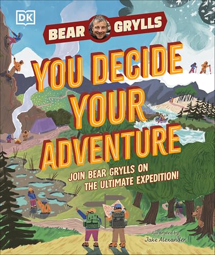 YOU Decide YOUR Adventure : Join Bear Grylls on the Ultimate Expedition