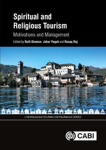 Spiritual and Religious Tourism : Motivations and Management
