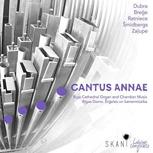 CD cover featuring organ pipes and text: "Cantus Annae" and Latvian composers.