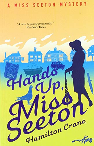 Hands Up, Miss Seeton (A Miss Seeton Mystery)