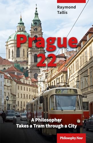 Prague 22 : A Philosopher Takes a Tram through a City