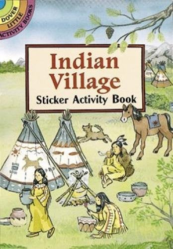 Indian Village Sticker Activity Book (Dover Little Activity Books Stickers)