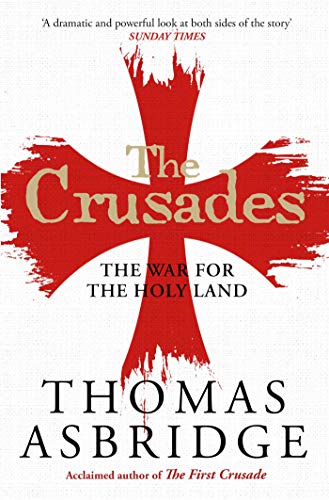 Book cover for The Crusades: The War for the Holy Land by Thomas Asbridge.