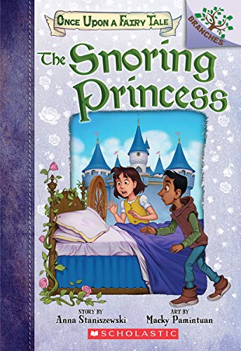 The Snoring Princess: A Branches Book: 4 (Once Upon a Fairy Tale)
