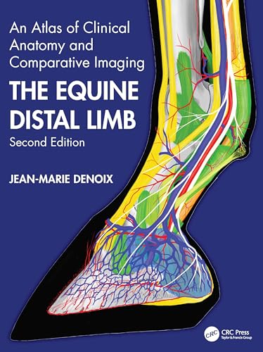 The Equine Distal Limb : An Atlas of Clinical Anatomy and Comparative Imaging