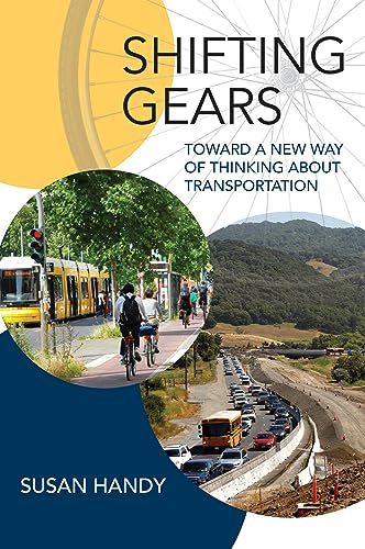Shifting Gears: Toward a New Way of Thinking about Transportation (Urban and Industrial Environments)