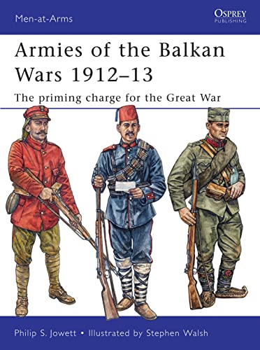 Armies of the Balkan Wars 1912–13 : The priming charge for the Great War