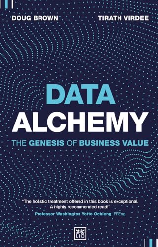 Data Alchemy: The Genesis of Business Value