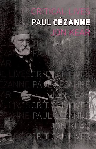 Paul Cézanne (Critical Lives)
