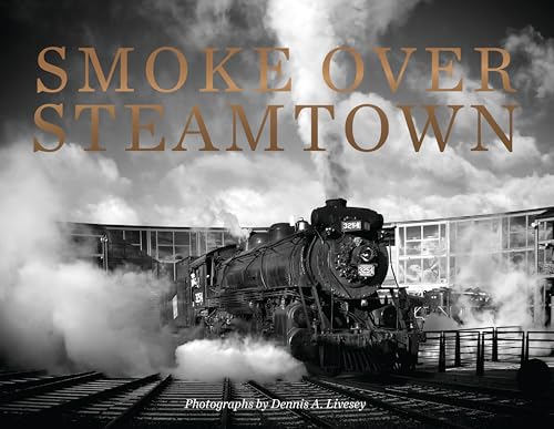Smoke Over Steamtown