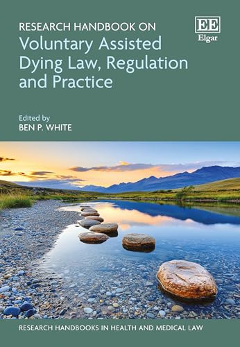 Research Handbook on Voluntary Assisted Dying Law, Regulation and Practice