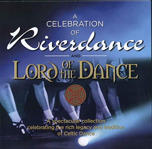 CD cover for “A Celebration of Riverdance & Lord Of The Dance” album.