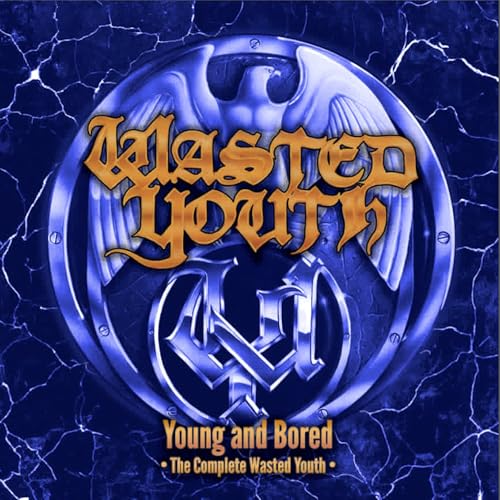 CD cover for Wasted Youth’s “Young and Bored” with eagle and text.