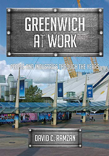 Greenwich at Work: People and Industries Through the Years