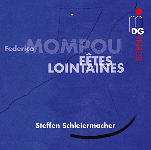 CD cover for Steffen Schleiermacher performing Mompou’s “Fêtes Lointaines.”