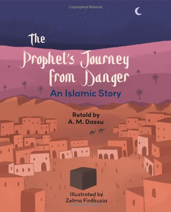 Reading Planet KS2: The Prophet's Journey from Danger: An Islamic Story - Mercury/Brown (Rising Stars Reading Planet)