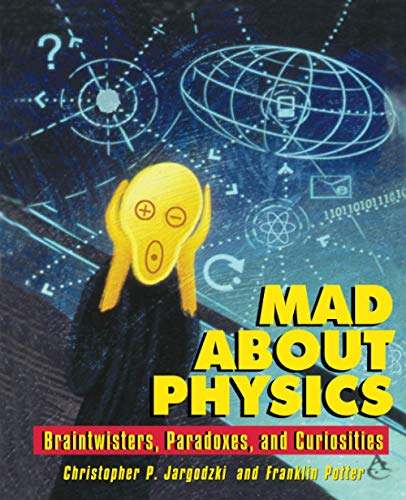 Mad About Physics: Braintwisters