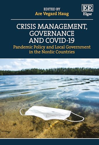 Crisis Management, Governance and COVID-19 : Pandemic Policy and Local Government in the Nordic Countries