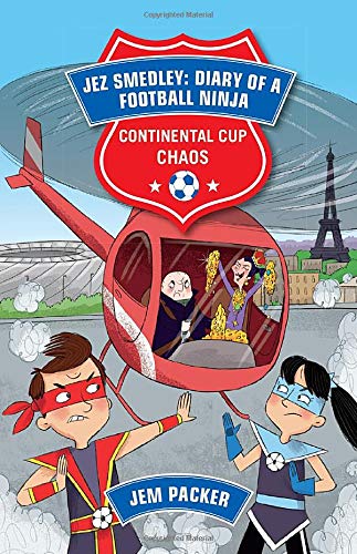 Reading Planet - Jez Smedley: Diary of a Football Ninja: Continental Cup Chaos - Level 7: Fiction (Saturn) (Rising Stars Reading Planet)