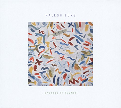 CD cover for Ralegh Long’s “Upwards Of Summer” with abstract paint strokes.