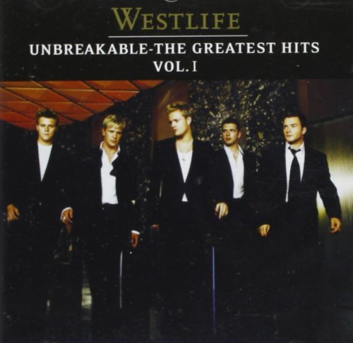 CD cover for Westlife’s “Unbreakable: The Greatest Hits Vol. I” album.