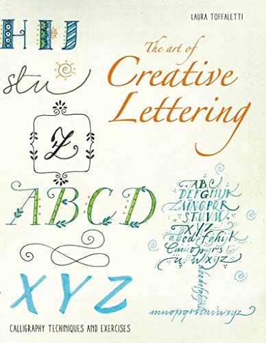 The Art of Creative Lettering: Calligraphy Techniques and Exercises