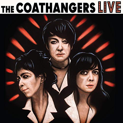 Album cover for The Coathangers’ “Live” featuring three women’s portraits.