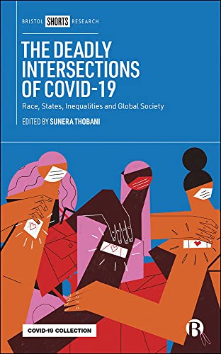 The Deadly Intersections of COVID-19 : Race, States, Inequalities and Global Society