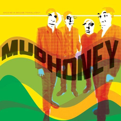 Mudhoney album cover: four figures in orange and yellow, bold text.