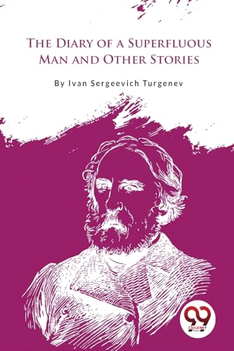 The Diary Of A Superfluous Man And Other Stories