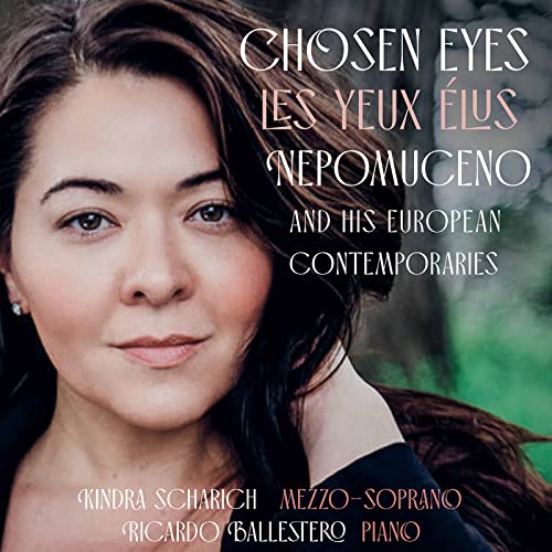 CD cover featuring Kindra Scharich, mezzo-soprano, and album title "Chosen Eyes.