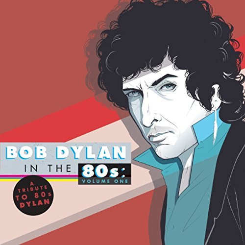 CD cover featuring an illustrated portrait of Bob Dylan in the 1980s.