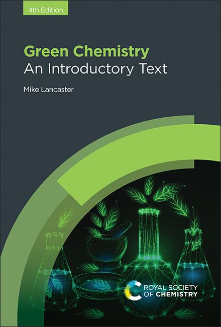 Green Chemistry : An Introductory Text