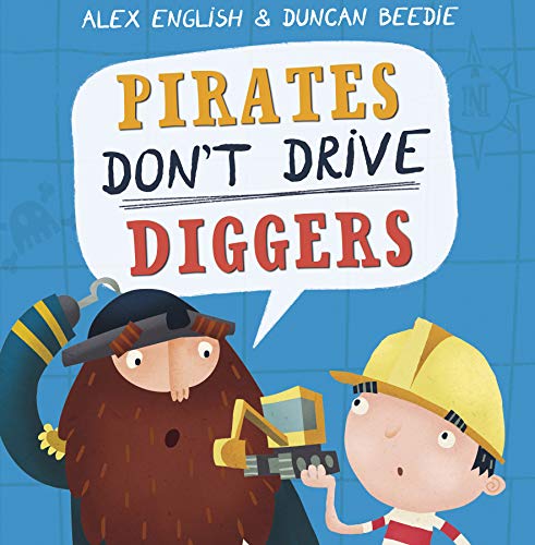 Pirates Don't Drive Diggers: New Edition