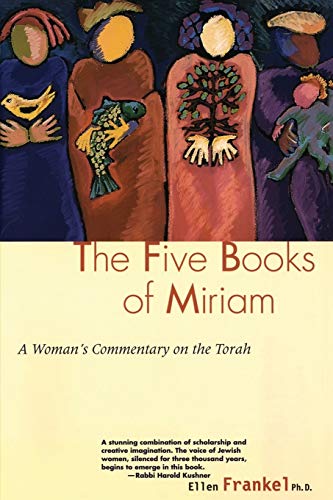 Five Books of Miriam : A Woman's Commentary on the Torah