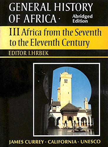 General History of Africa volume 3 (pbk abridged): Africa from the 7th to the 11th Century