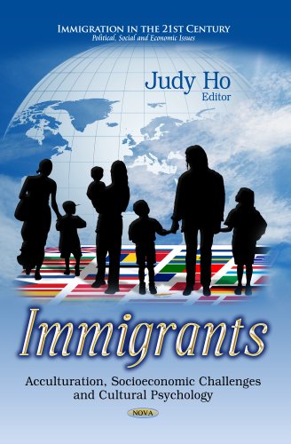 Immigrants : Acculturation, Socioeconomic Challenges & Cultural Psychology