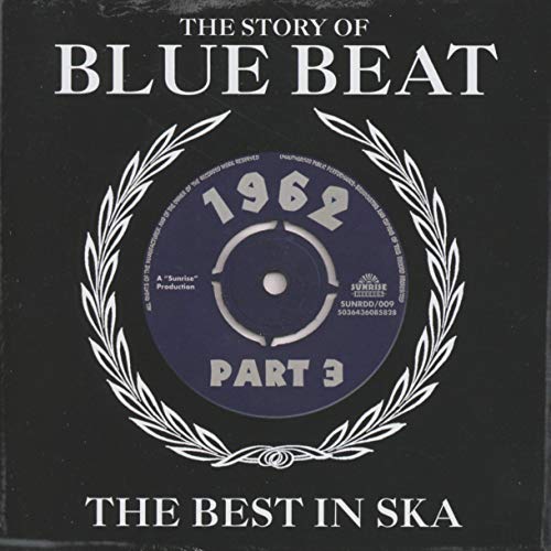 CD cover for "The Story of Blue Beat 1962 Pt. 3" with record label.